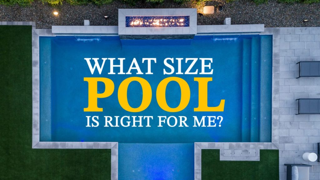 What is a good size for a pool? - aerial photo of a swimming pool with the text "What size pool is right for me?"